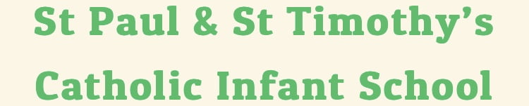 St Paul & St Timothy's Catholic Infant School